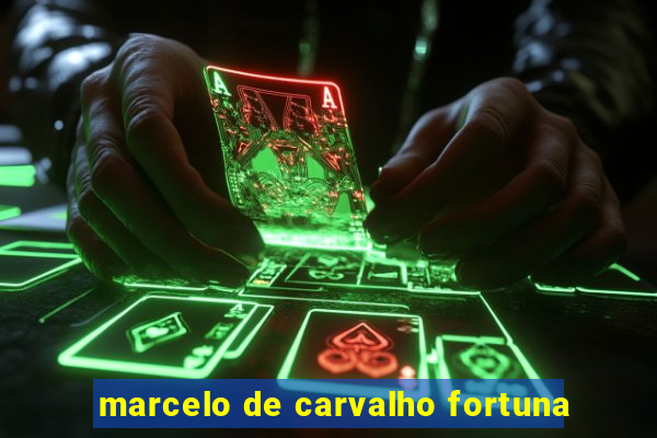 marcelo de carvalho fortuna